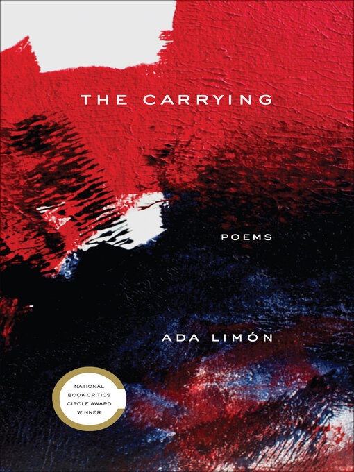 Title details for The Carrying by Ada Limón - Wait list
